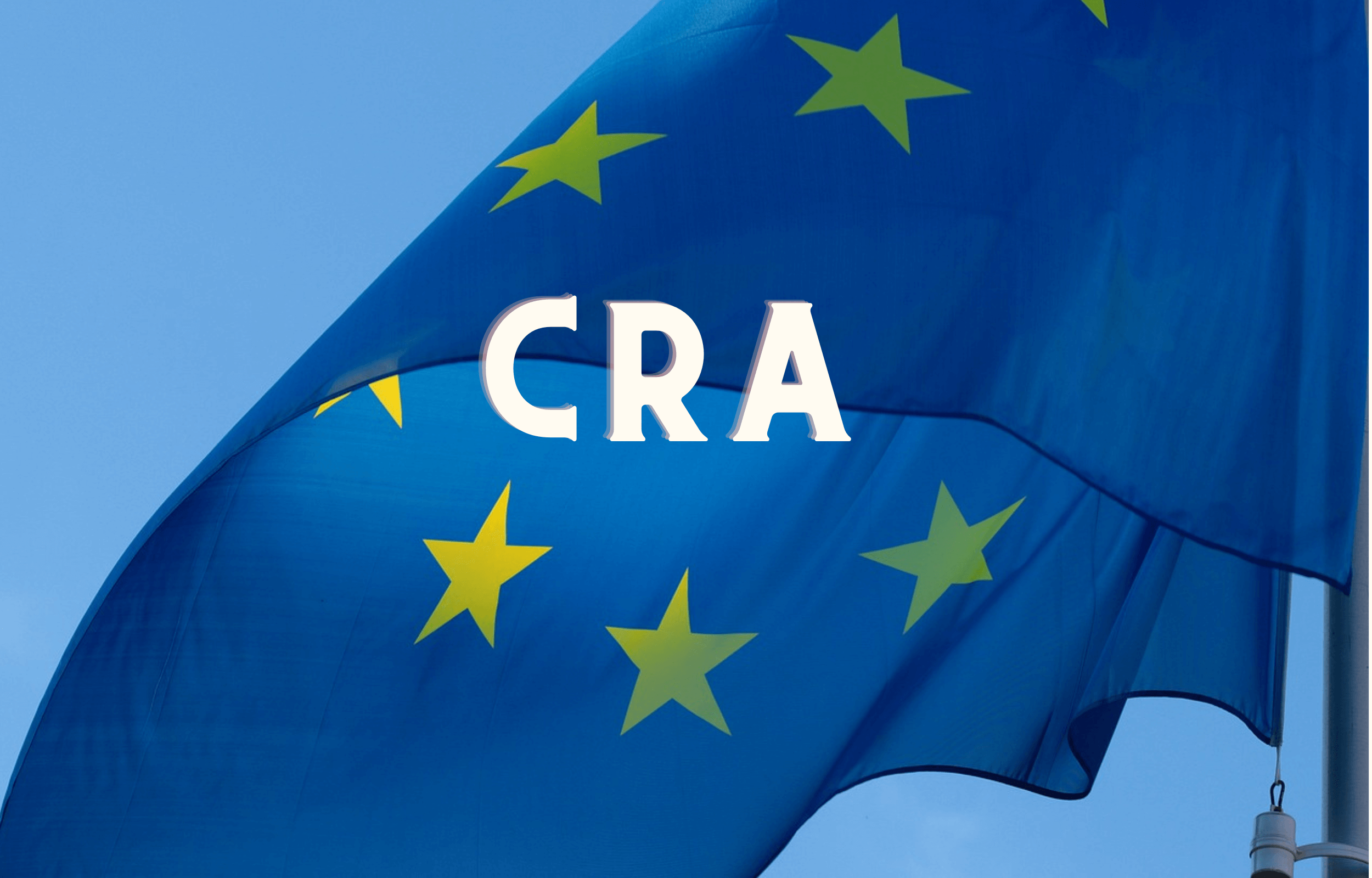 CRA wurde vom europäischen Rat verabschiedet